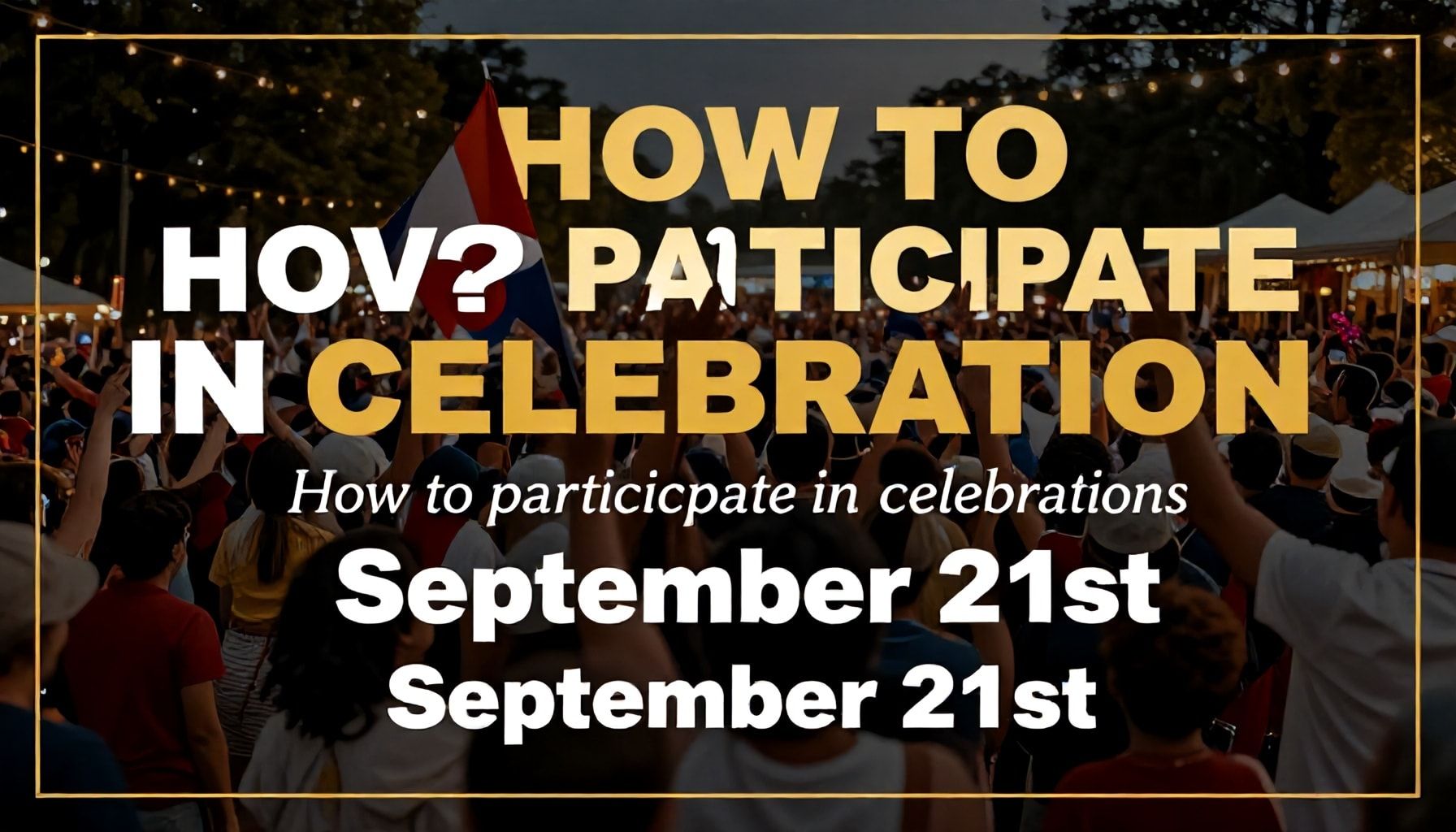 Cómo participar en las celebraciones