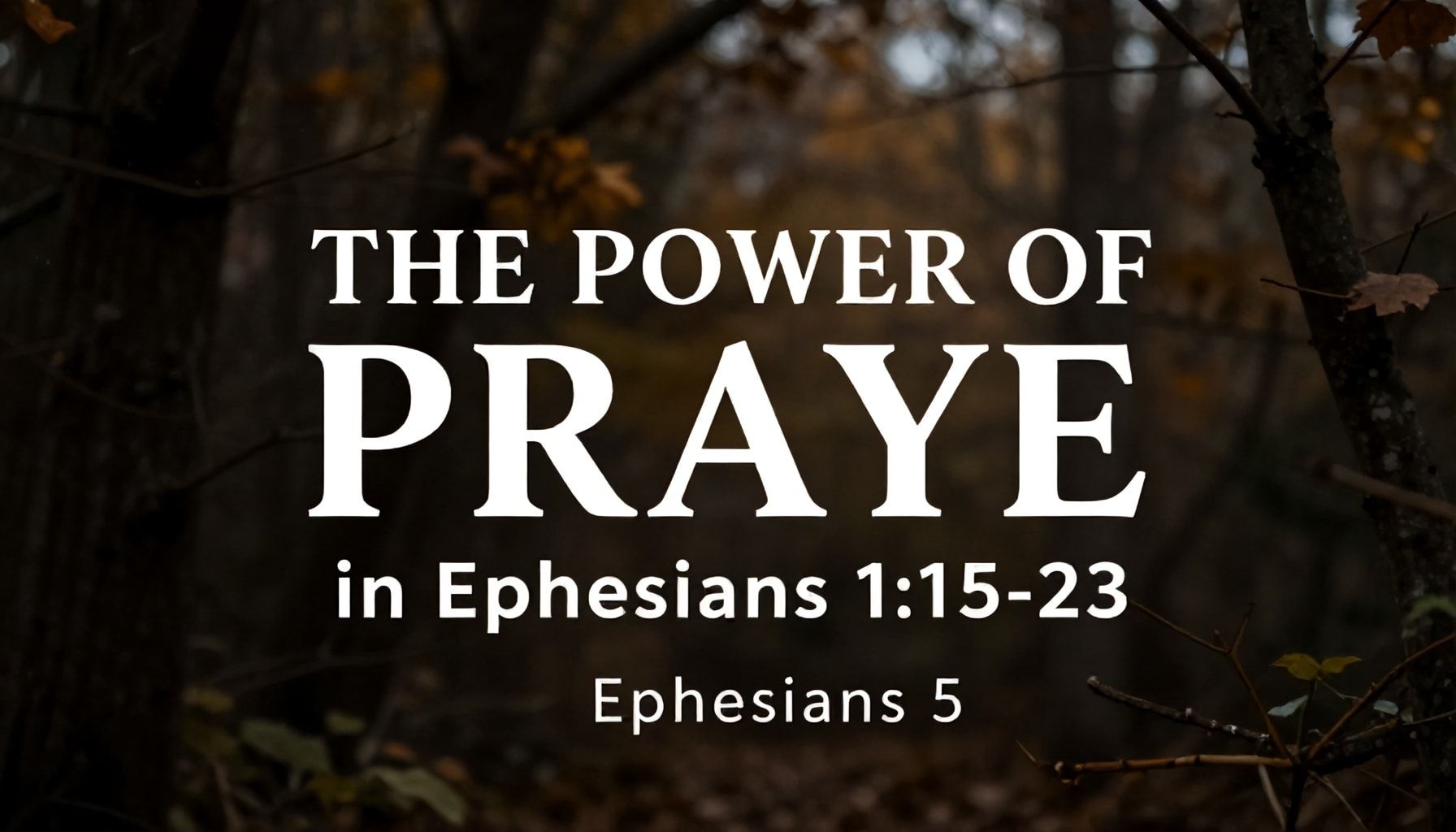 El poder de la oración en Efesios 1:15-23