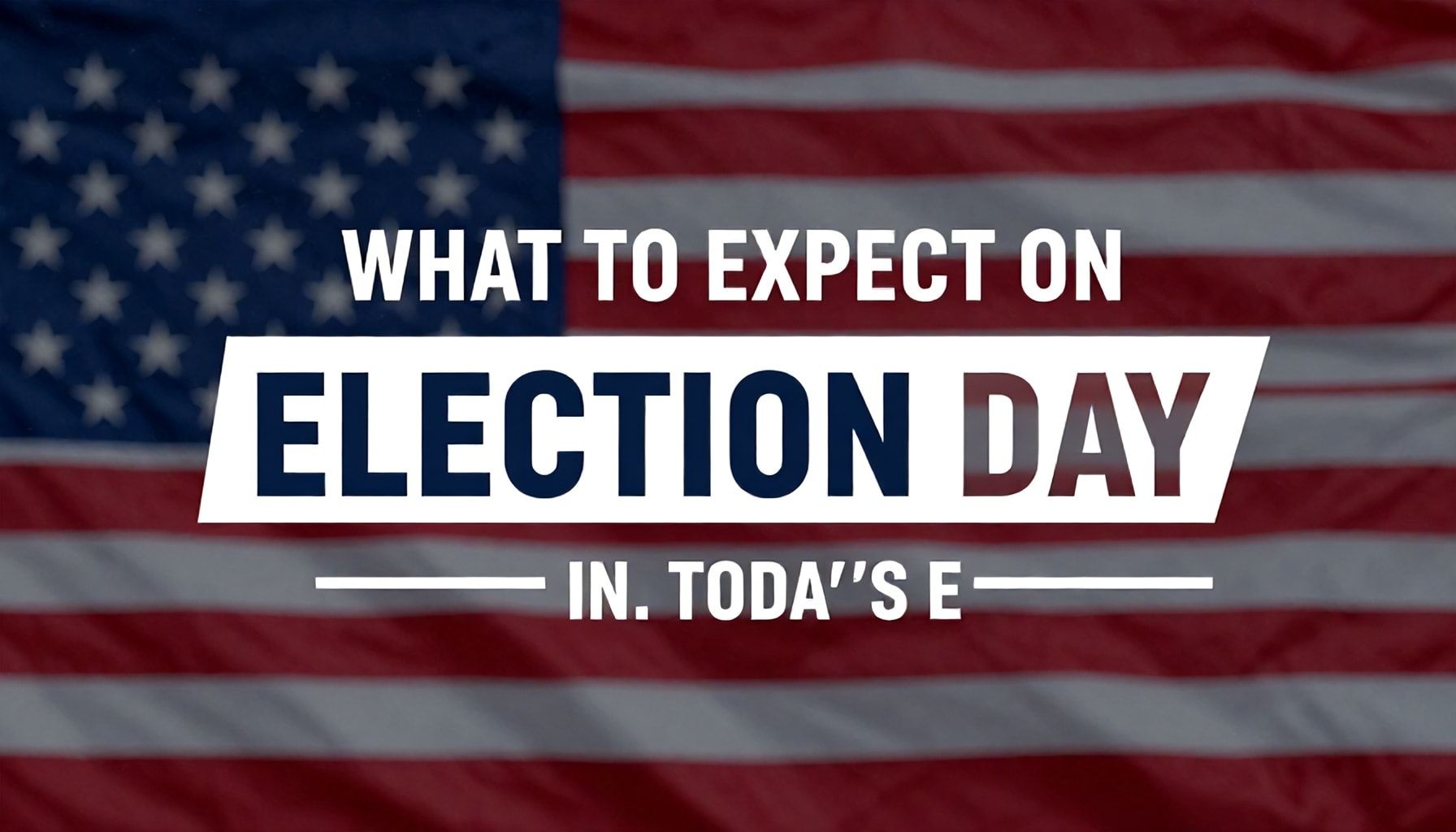 Qué esperar el día de las votaciones