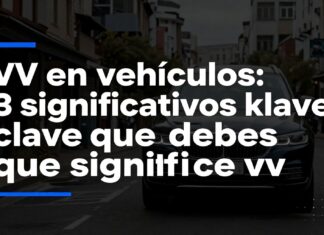 VV en vehículos: 3 significados clave que debes conocer
