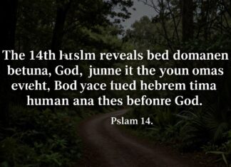 El Salmo 14 revela la naturaleza humana ante Dios