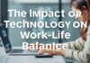 El Impacto de la Tecnología en el Equilibrio entre Vida Laboral y Personal The Impact of Technology on Work-Life Balance