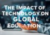 El Impacto de la Tecnología en la Educación Global The Impact of Technology on Global Education