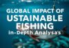 Impacto Global de la Pesca Sostenible: Un Análisis Profundo Global Impact of Sustainable Fishing: An In-Depth Analysis