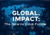 Impacto Global: Las Tendencias Noticiosas que Están Moldeando Nuestro Futuro Global Impact: The News Trends Shaping Our Future